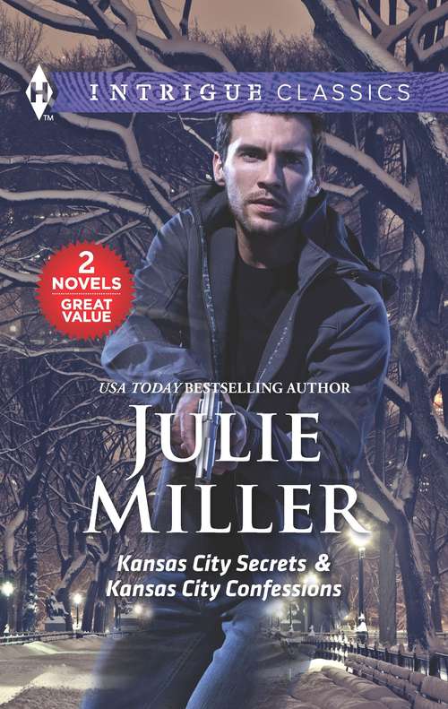 Kansas City Secrets & Kansas City Confessions: An Anthology (The\precinct: Cold Case Ser. #1)