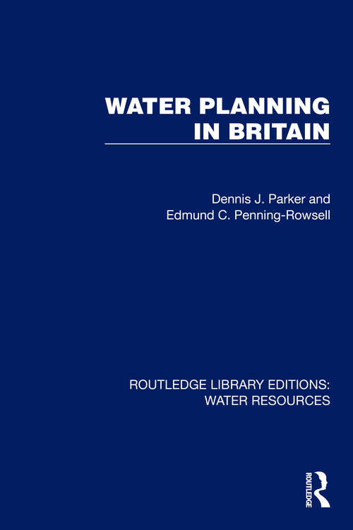 Book cover of Water Planning in Britain (Routledge Library Editions: Water Resources)