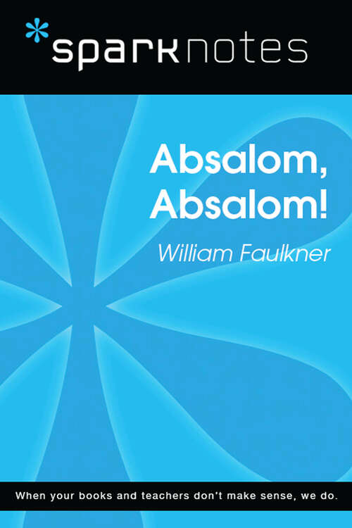 Book cover of Absalom, Absalom! (SparkNotes Literature Guide Series)