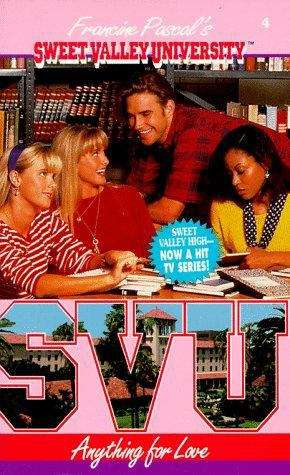 Book cover of Anything for Love (Sweet Valley University #4)