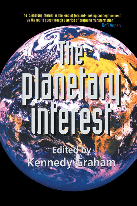 The Planetary Interest: A New Concept For The Global Age