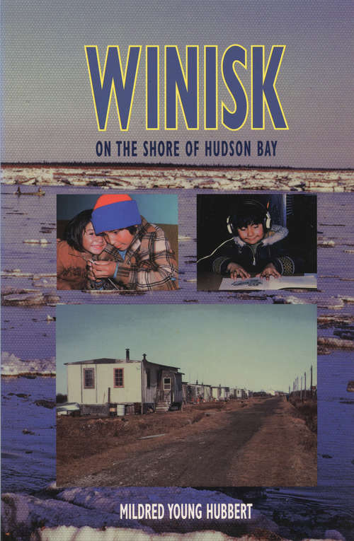 Book cover of Winisk: On the Shore of Hudson Bay