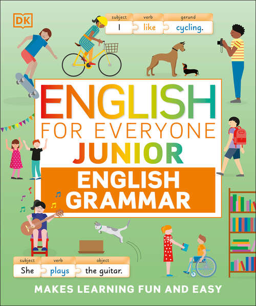 Book cover of English for Everyone Junior English Grammar: A Simple Visual Guide to English (DK English for Everyone Junior)