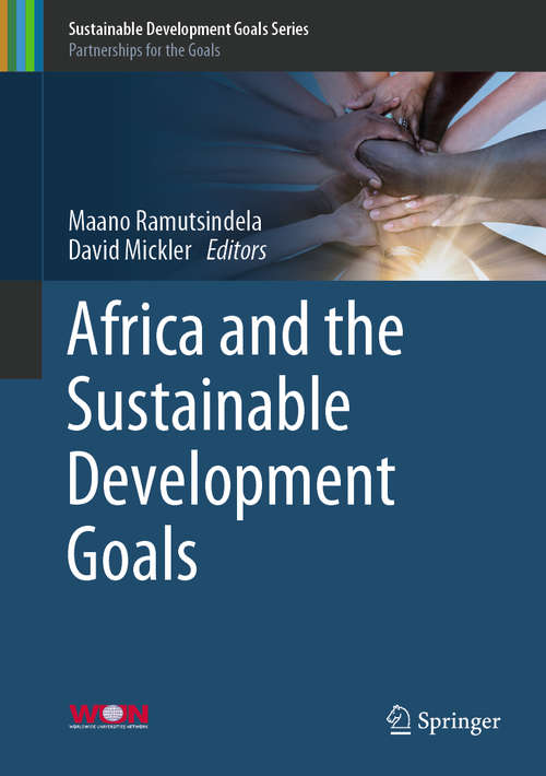 Book cover of Africa and the Sustainable Development Goals (1st ed. 2020) (Sustainable Development Goals Series)