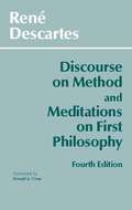 Discourse on Method and Meditations on First Philosophy (4th Edition)