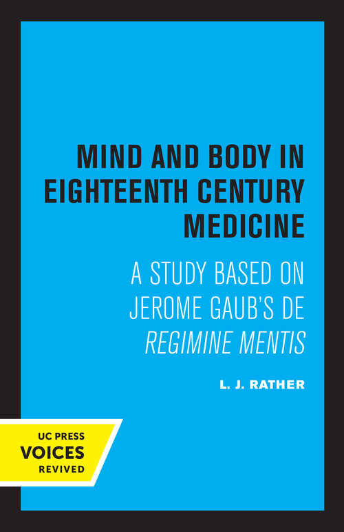 Book cover of Mind and Body in Eighteenth Century Medicine: A Study Based on Jerome Gaub's De Regimine Mentis