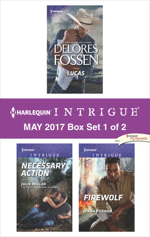 Book cover of Harlequin Intrigue May 2017 - Box Set 1 of 2: Lucas\Necessary Action\Firewolf