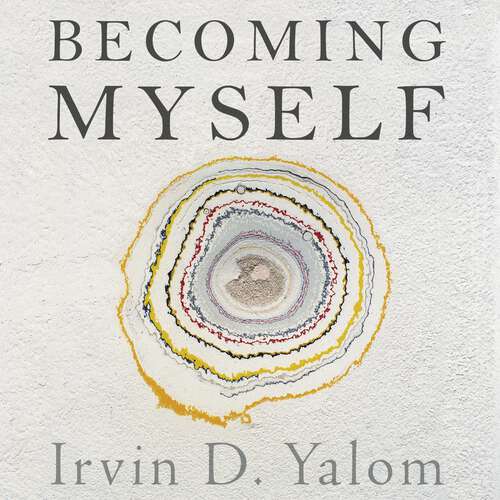 Book cover of Becoming Myself: A Psychiatrist's Memoir