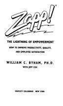Zapp! The Lightning of Empowerment: How To Improve Quality, Productivity, and Employee Satisfaction