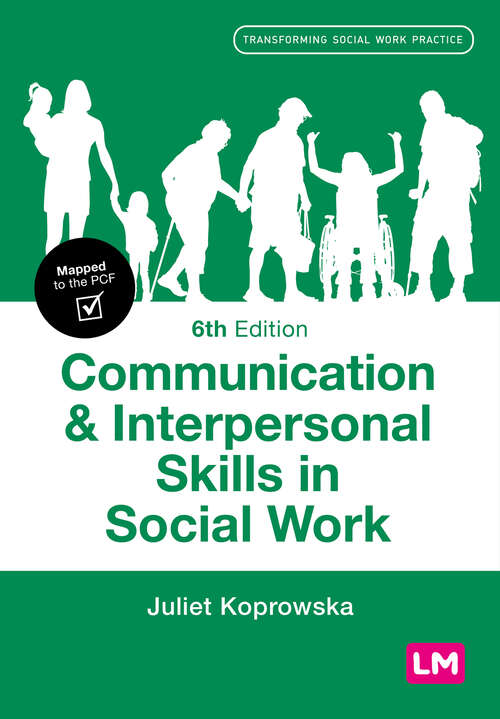Book cover of Communication and Interpersonal Skills in Social Work (Sixth Edition) (Transforming Social Work Practice Series)