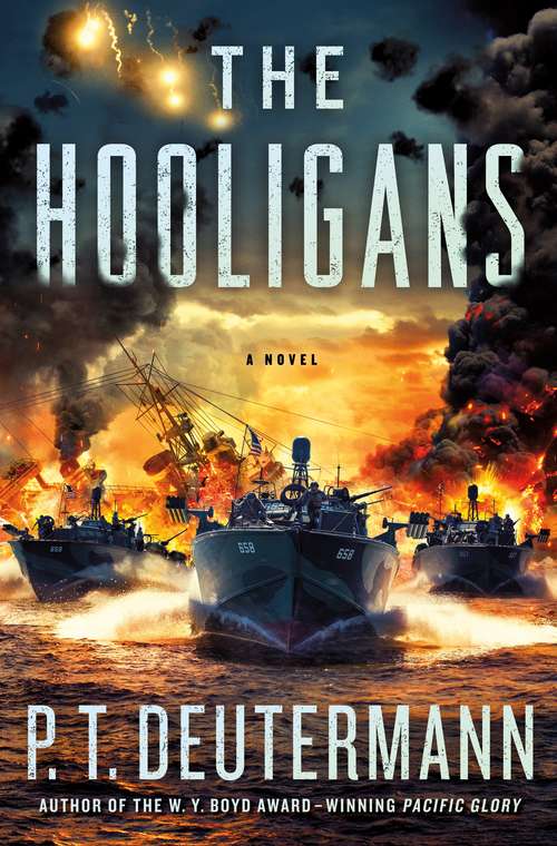 Book cover of The Hooligans: A Novel (P. T. Deutermann WWII Novels)