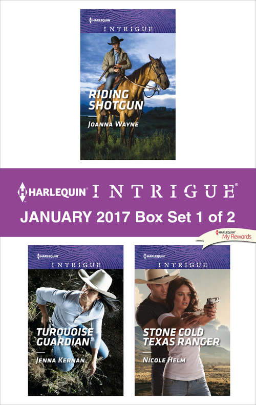 Book cover of Harlequin Intrigue January 2017 - Box Set 1 of 2: Riding Shotgun\Turquoise Guardian\Stone Cold Texas Ranger