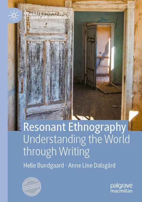 Book cover of Resonant Ethnography: Understanding the World through Writing (Palgrave Studies in Literary Anthropology)