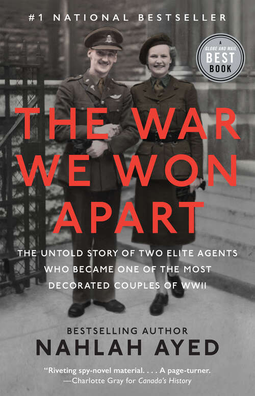 Book cover of The War We Won Apart: The Untold Story of Two Elite Agents Who Became One of the Most Decorated Couples of WWII
