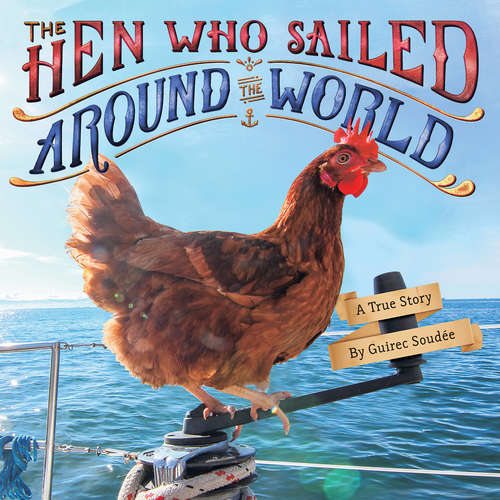 Book cover of The Hen Who Sailed Around the World: A True Story