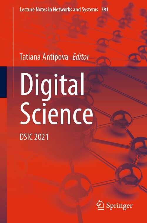 Book cover of Digital Science: DSIC 2021 (1st ed. 2022) (Lecture Notes in Networks and Systems #381)