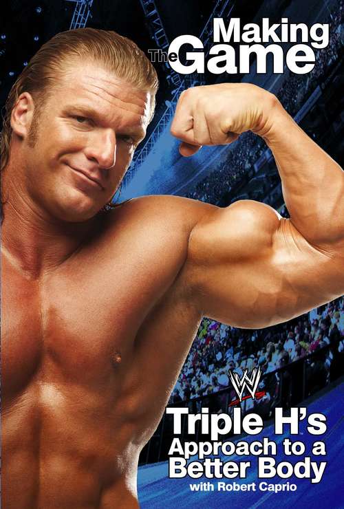 Book cover of Triple H: Triple H's Approach to a Better Body