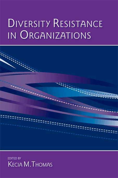 Diversity Resistance in Organizations (Applied Psychology Ser.)