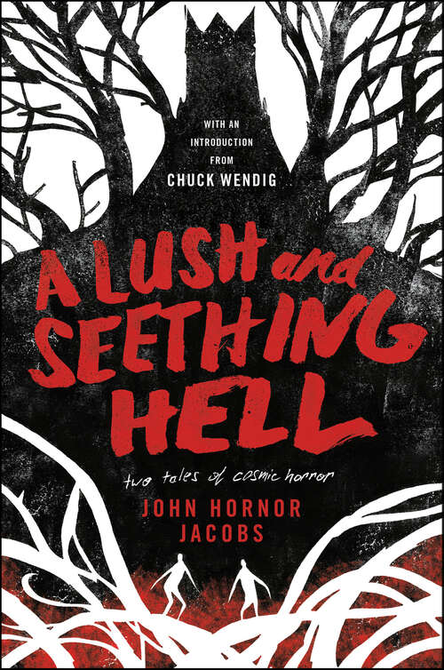 Book cover of A Lush and Seething Hell: Two Tales of Cosmic Horror