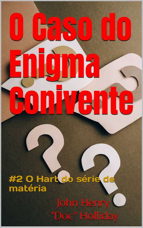 Book cover of O Caso do Enigma Conivente: O Caso do Enigma Conivente (livro #2 de 3 séries de livros #2)