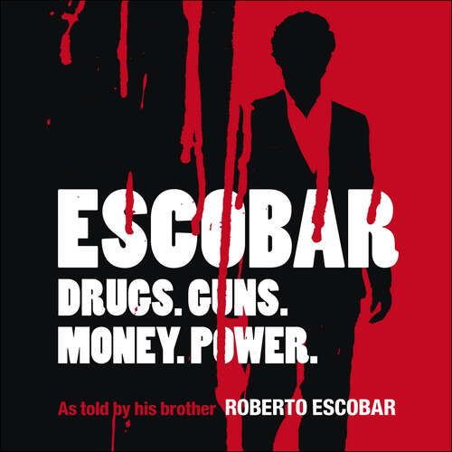 Book cover of Escobar: The Inside Story of Pablo Escobar, the World's Most Powerful Criminal