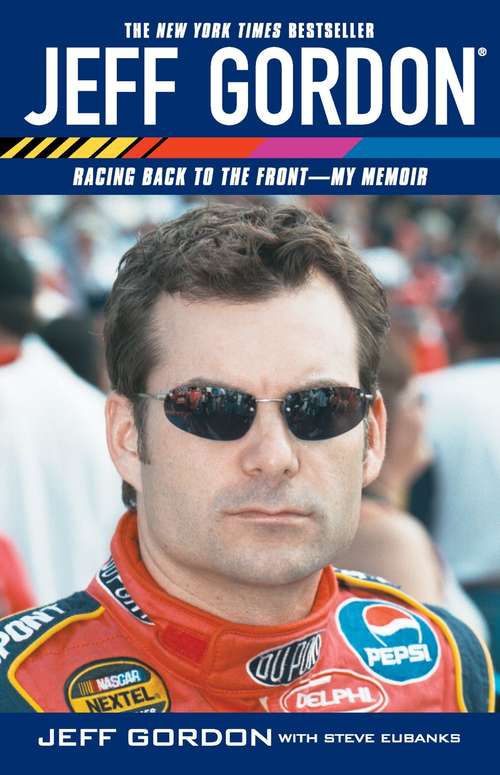 Book cover of Jeff Gordon, Racing Back to the Front: My Memoir