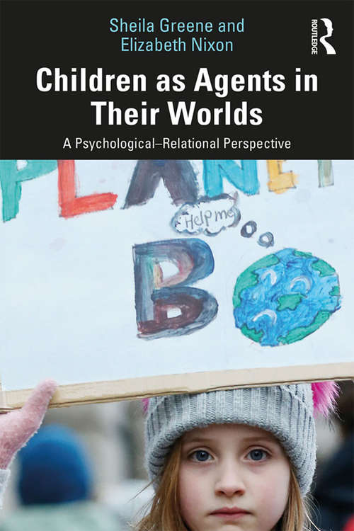 Book cover of Children as Agents in Their Worlds: A Psychological–Relational Perspective