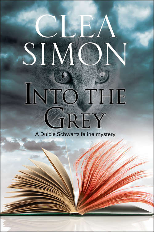Book cover of Into the Grey: A Feline-filled Academic Mystery (The Dulcie Schwartz Feline Mysteries #10)