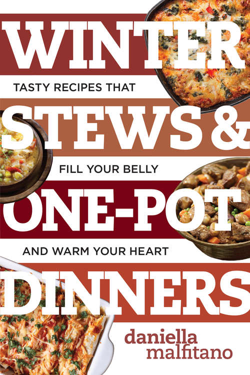 Book cover of Winter Stews & One-Pot Dinners: Tasty Recipes that Fill Your Belly and Warm Your Heart (Best Ever)