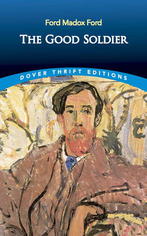 The Good Soldier: Large Print (Dover Thrift Editions: Classic Novels)