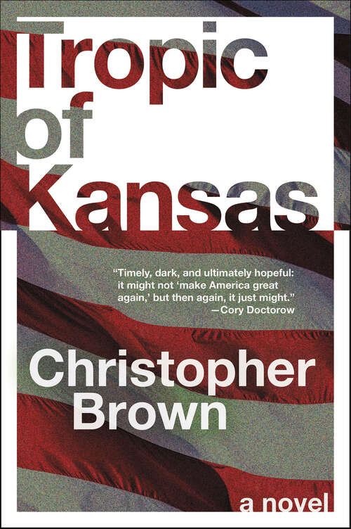 Book cover of Tropic of Kansas: A Novel