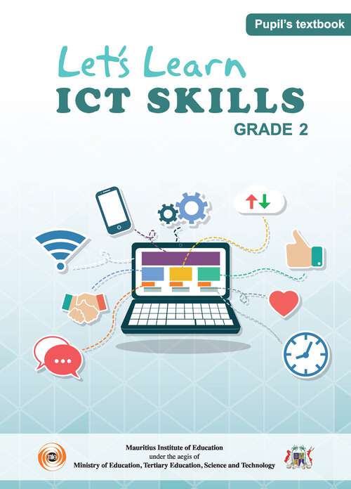 Book cover of Let's Learn ICT Skills - Pupil's Book class 2 - MIE