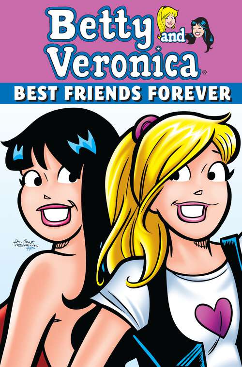 Book cover of Betty & Veronica: Best Friends Forever (Archie & Friends All-Stars #16)