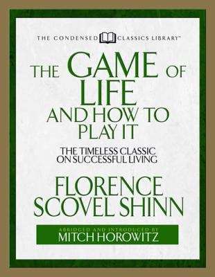 Book cover of The Game of Life and How to Play It: The Timeless Classic on Successful Living  (Abridged)