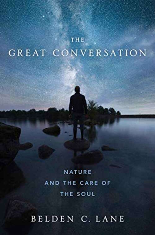Book cover of The Great Conversation: Nature And The Care Of The Soul