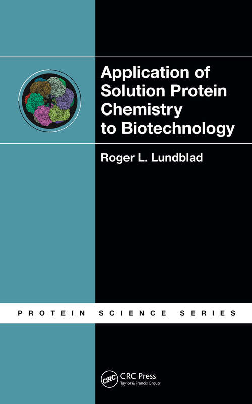 Book cover of Application of Solution Protein Chemistry to Biotechnology (Protein Science)