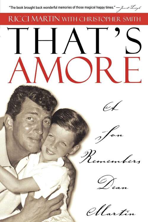 Book cover of That's Amore: A Son Remembers Dean Martin