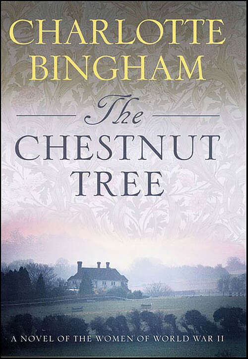 Book cover of The Chestnut Tree: A Novel of the Women of World War II
