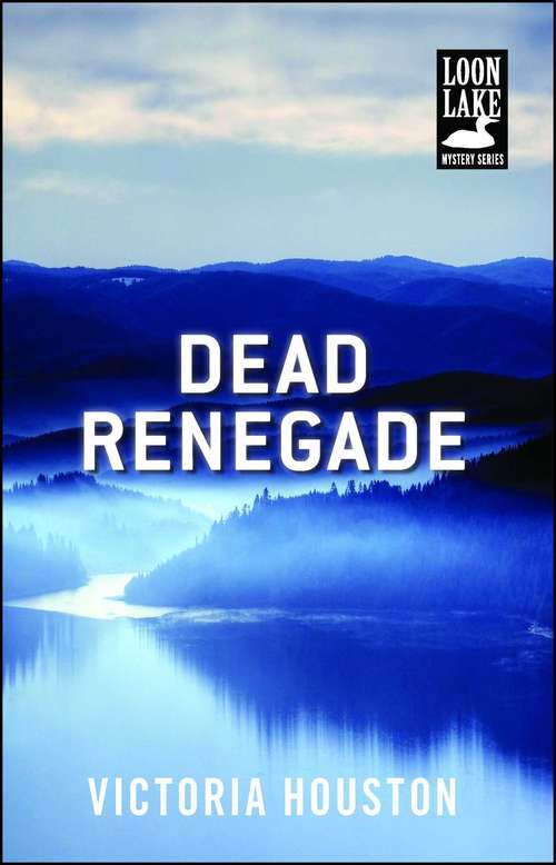 Book cover of Dead Renegade (Loon Lake Fishing Mystery #10)