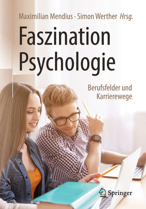 Book cover of Faszination Psychologie – Berufsfelder und Karrierewege (2. Aufl. 2019)