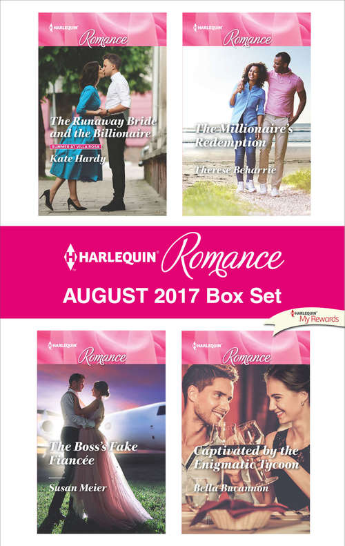 Harlequin Romance August 2017 Box Set: The Runaway Bride and the Billionaire\The Boss's Fake Fiancée\The Millionaire's Redemption\Captivated by the Enigmatic Tycoon