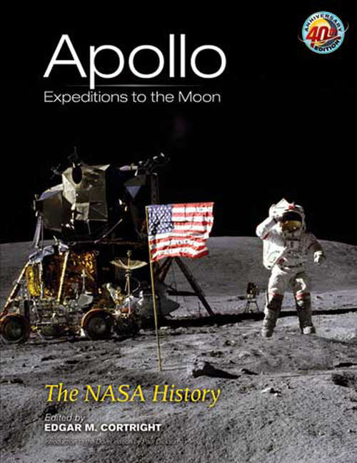Book cover of Apollo Expeditions to the Moon: The NASA History