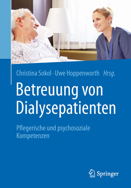 Betreuung von Dialysepatienten: Pflegerische Und Psychosoziale Kompetenzen