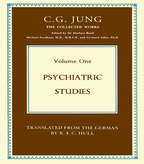 Psychiatric Studies: Experiments In The Diagnosis Of Psychopathological Conditions Carried Out At The Psychiatric Clinic Of The University Of Zurich (classic Reprint) (Collected Works of C.G. Jung #No. 20)