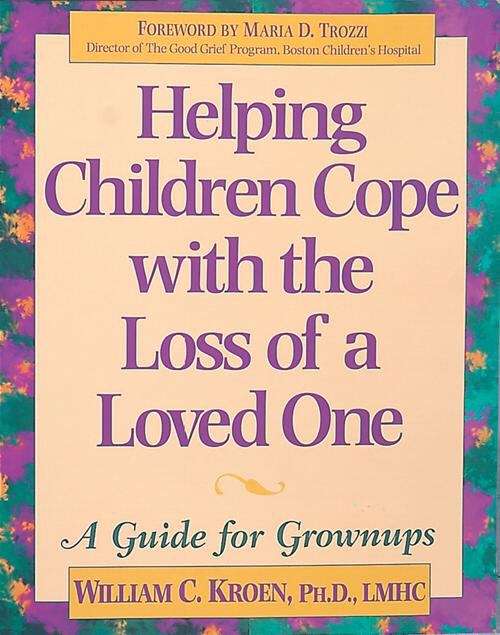 Book cover of Helping Children Cope with the Loss of a Loved One