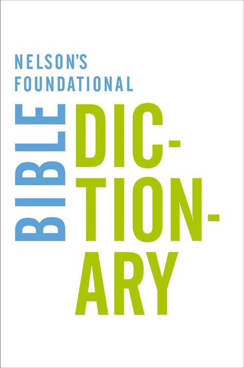 Book cover of Nelson's Foundational Bible Dictionary