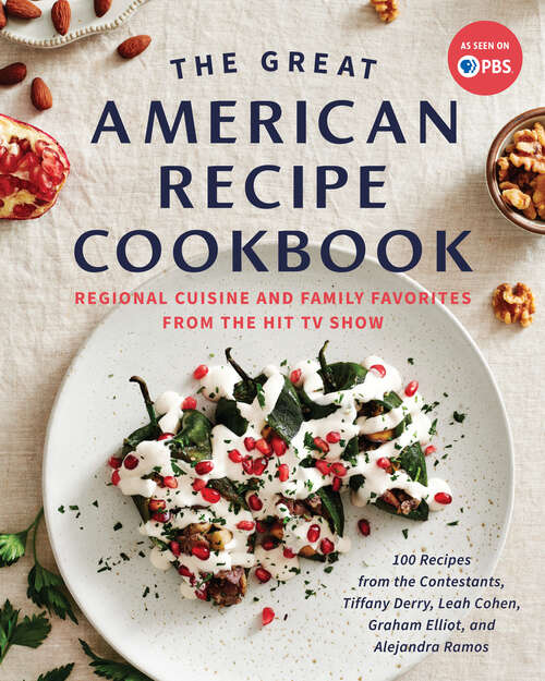 Book cover of The Great American Recipe Cookbook: Regional Cuisine and Family Favorites from the Hit TV Show