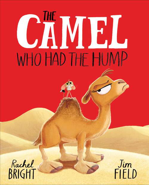 Book cover of The Camel Who Had The Hump
