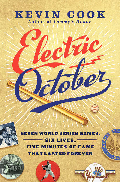 Book cover of Electric October: Seven World Series Games, Six Lives, Five Minutes of Fame That Lasted Forever
