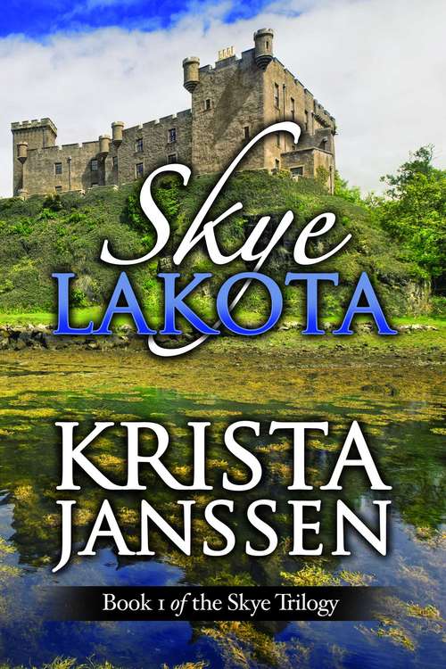 Book cover of Skye Lakota (Skye Trilogy #1)
